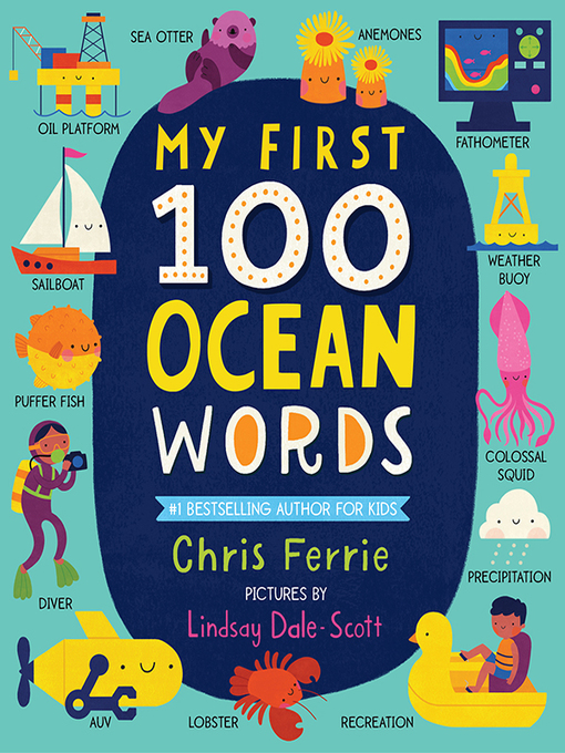 Title details for My First 100 Ocean Words by Chris Ferrie - Available